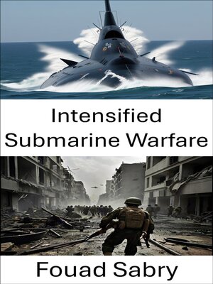 cover image of Intensified Submarine Warfare